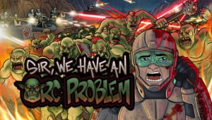 Sir, We Have an Orc Problem Free Download