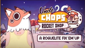 Uncle Chop’s Rocket Shop Free Download (v1.0.4.5759)