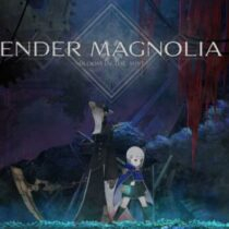ENDER MAGNOLIA: Bloom in the Mist Free Download (Early Access)