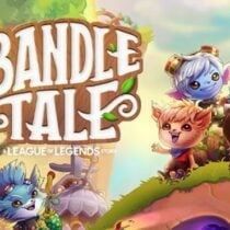 Bandle Tale: A League of Legends Story Free Download