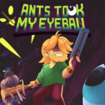 Ants Took My Eyeball Free Download