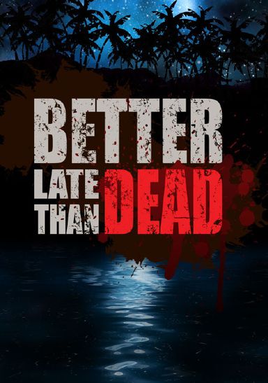 Better Late Than DEAD v1.0.3 free download