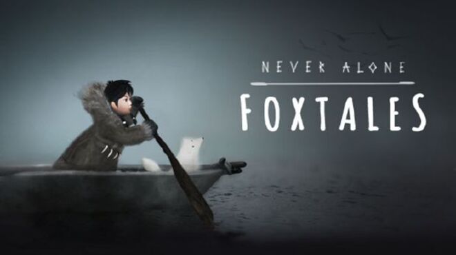 Never Alone: Foxtales free download