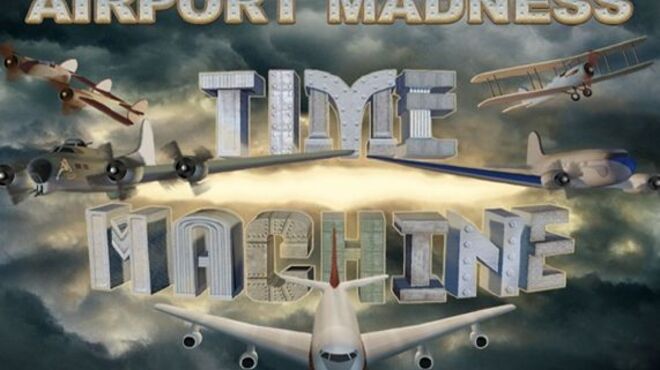 Airport Madness: Time Machine free download