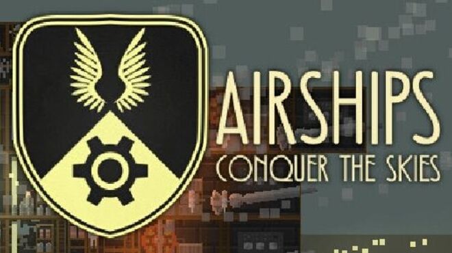 Airships: Conquer the Skies v1.0.13.4 free download