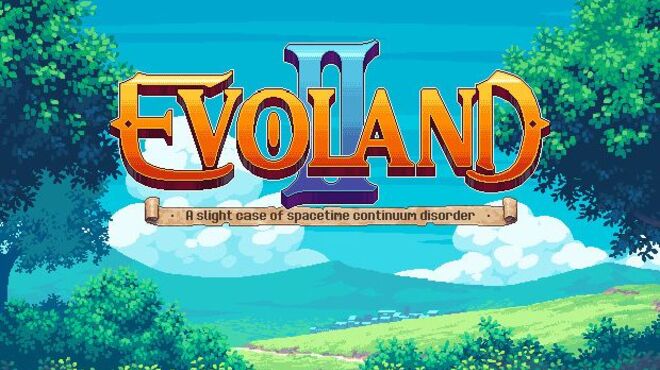 Evoland 2 v1.0.9137 free download