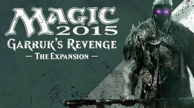 Magic 2015 – Garruk’s Revenge Expansion (Inclu Full game & DLC) free download