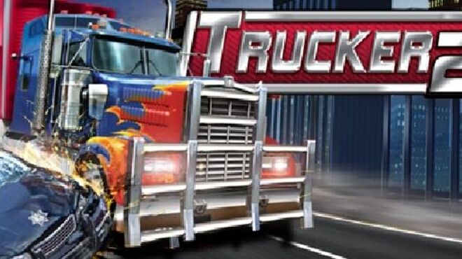 Trucker 2 free download