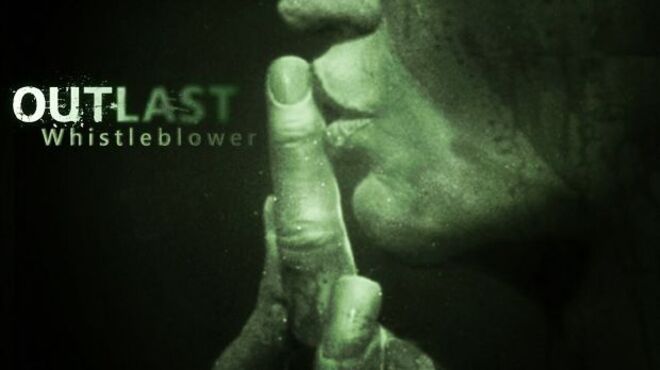 Outlast (Inclu Whistleblower) Free Download