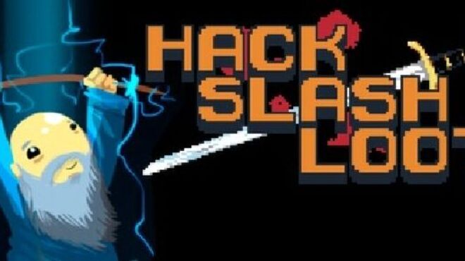 Hack, Slash, Loot free download