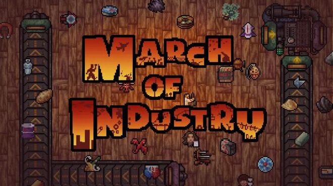 March of Industry: Very Capitalist Factory Simulator Entertainments free download