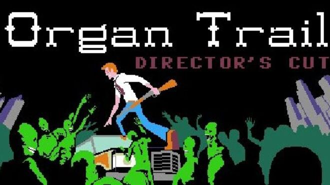 Organ Trail Director’s Cut (Complete Edition) free download