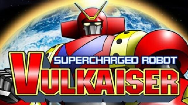 Supercharged Robot VULKAISER free download