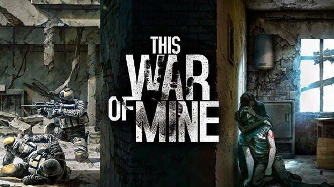 This War of Mine: Anniversary Edition (v3.0.2 & ALL DLC) free download