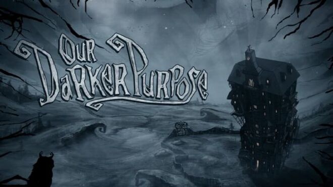 Our Darker Purpose v516 free download