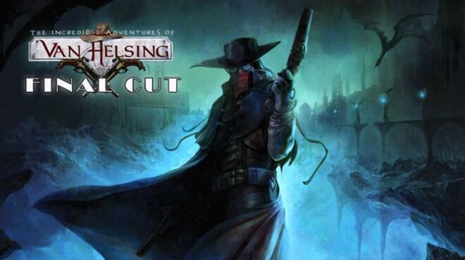 The Incredible Adventures of Van Helsing: Final Cut (GOG) free download