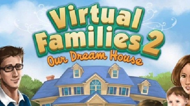 Virtual Families 2: Our Dream House free download