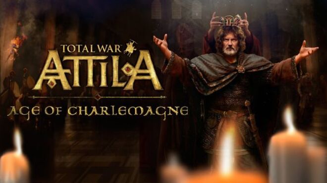 Total War: ATTILA – Age of Charlemagne Campaign (v1.6.0 & ALL DLC) free download