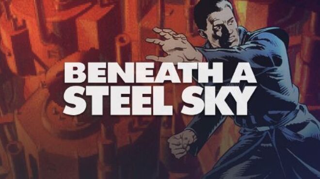Beneath a Steel Sky (GOG) free download