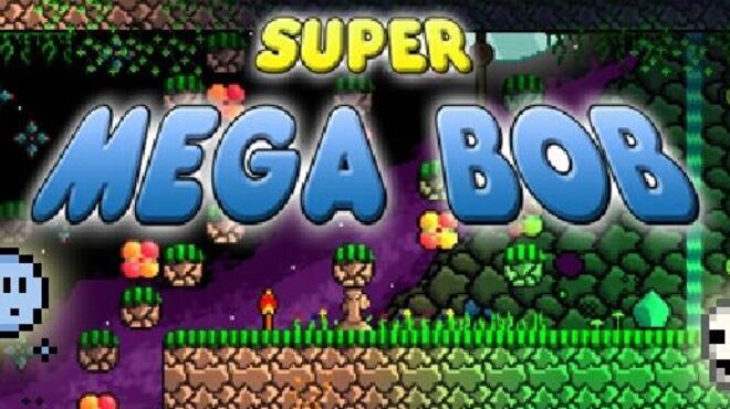 Super Mega Bob free download