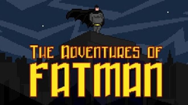 The Adventures of Fatman free download