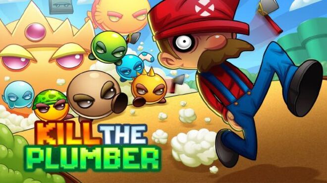 Kill The Plumber v1.2 free download