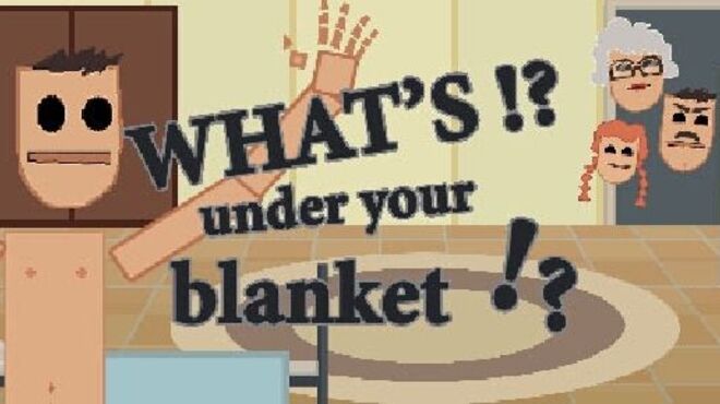 What’s under your blanket !? free download