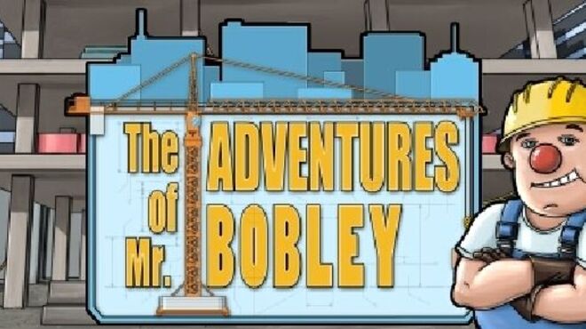 The Adventures of Mr. Bobley free download