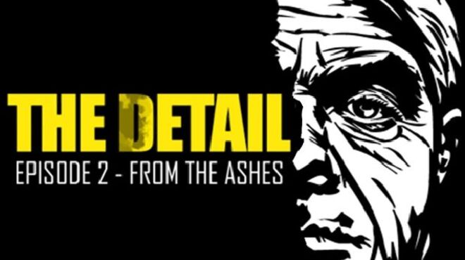 The Detail Episode 2 – From The Ashes free download