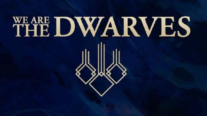 We Are The Dwarves Free Download