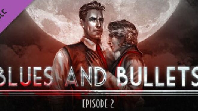 Blues and Bullets – Episode 2 free download