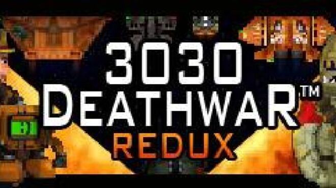3030 Deathwar Redux v1.40c free download