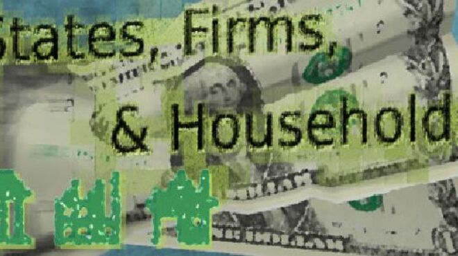 States, Firms, & Households v29 free download