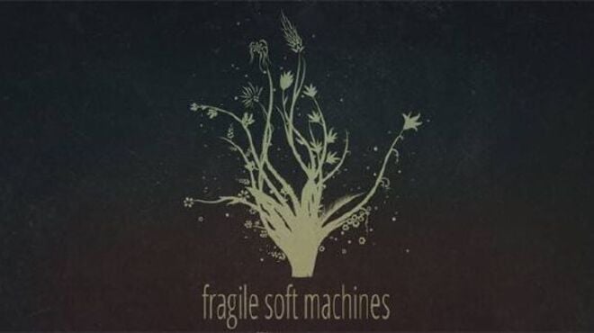 Fragile Soft Machines free download