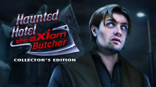 Haunted Hotel: The Axiom Butcher Collector’s Edition free download