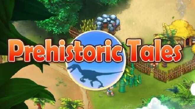 Prehistoric Tales free download