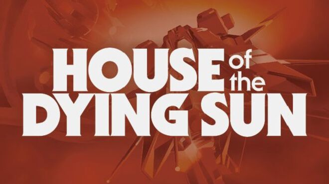 House of the Dying Sun v1.05 free download