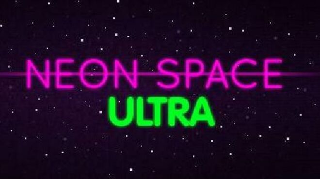 Neon Space ULTRA v1.0.2 free download