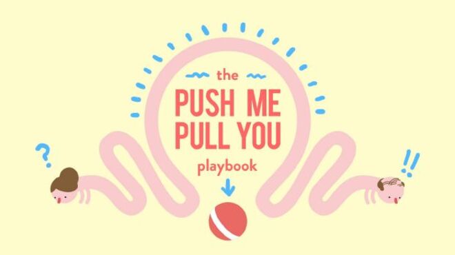 Push Me Pull You free download