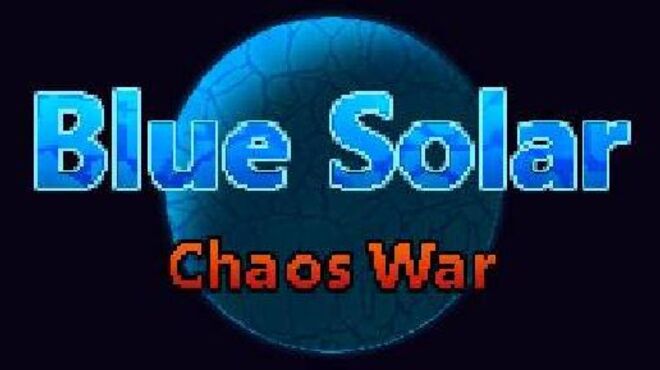 Blue Solar: Chaos War v1.0.5 free download