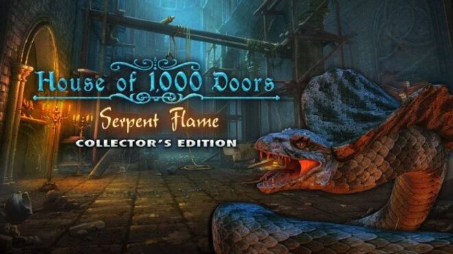 House of 1000 Doors: Serpent Flame Collector’s Edition free download