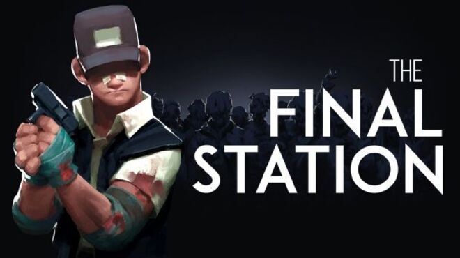 The Final Station v1.5.2 (Inclu DLC) free download