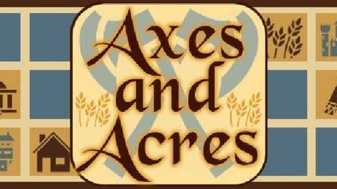 Axes and Acres Free Download