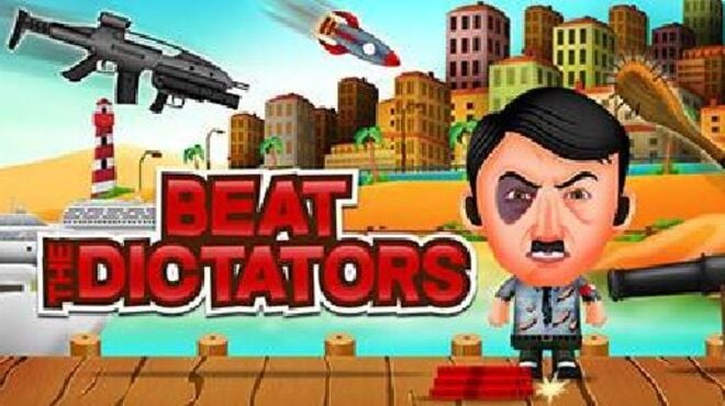 Beat The Dictators free download