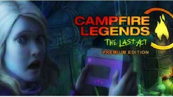 campfire legends the last act