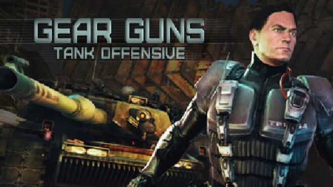 GEARGUNS – Tank offensive free download