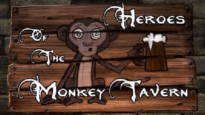 Heroes of the Monkey Tavern free download