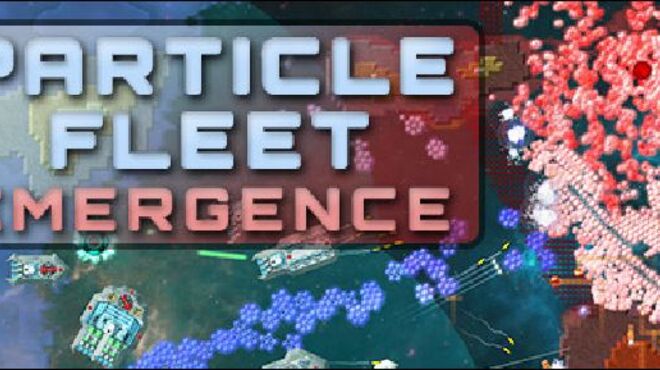 Particle Fleet: Emergence v1.1.4 free download