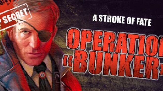 A Stroke of Fate: Operation Bunker free download