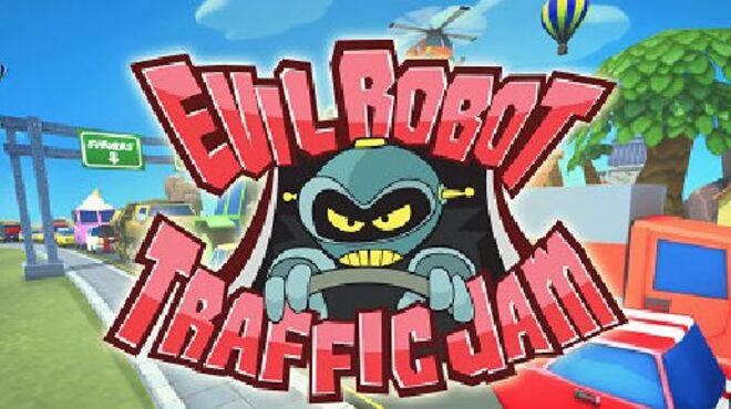 Evil Robot Traffic Jam HD free download